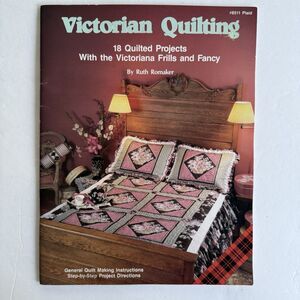 Victorian Quilt Book Step by Step Patterns 18 Quilt Projects Ruth Romaker Vtg 90